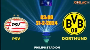 Nhận định bóng đá PSV vs Dortmund 03h00 ngày 21/2/2024